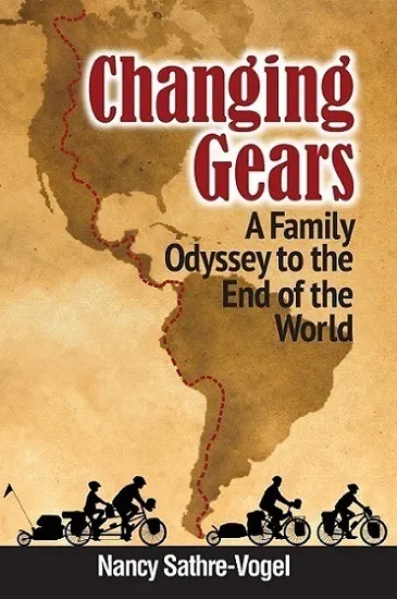 Changing Gears: A Family Odyssey to the End of the World