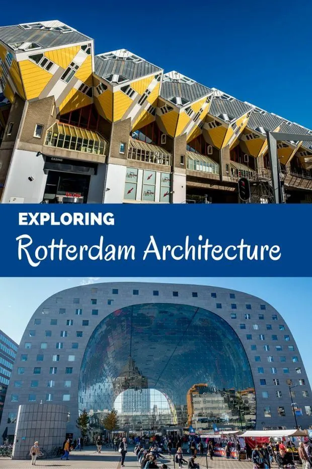 The Eclectic, Enthralling Architecture of Rotterdam