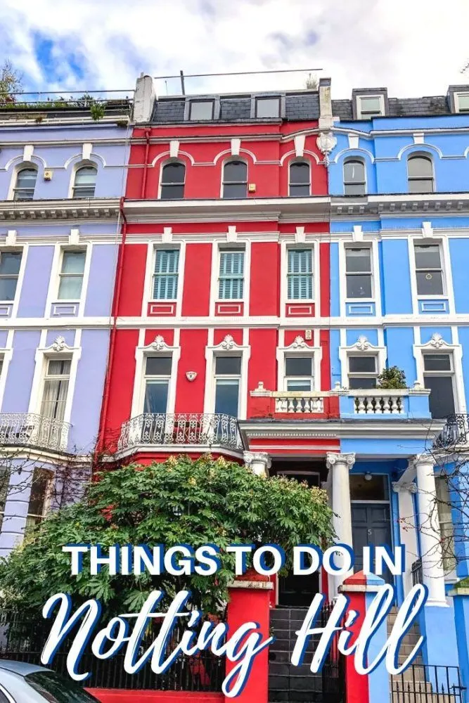12 Fun Things to do in Notting Hill