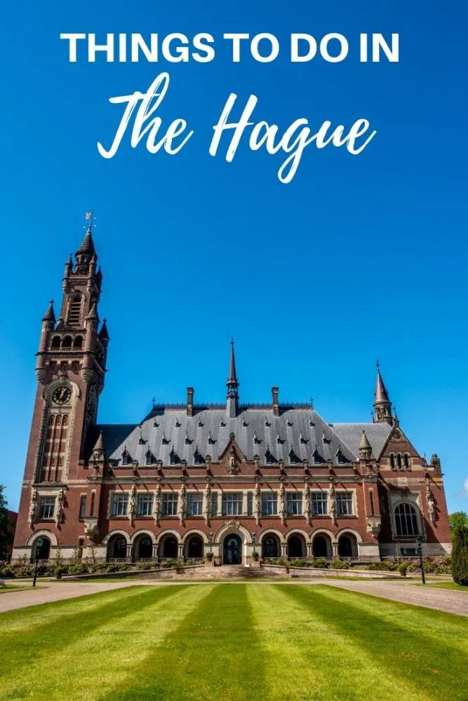 20 Top Things to Do in The Hague, Netherlands